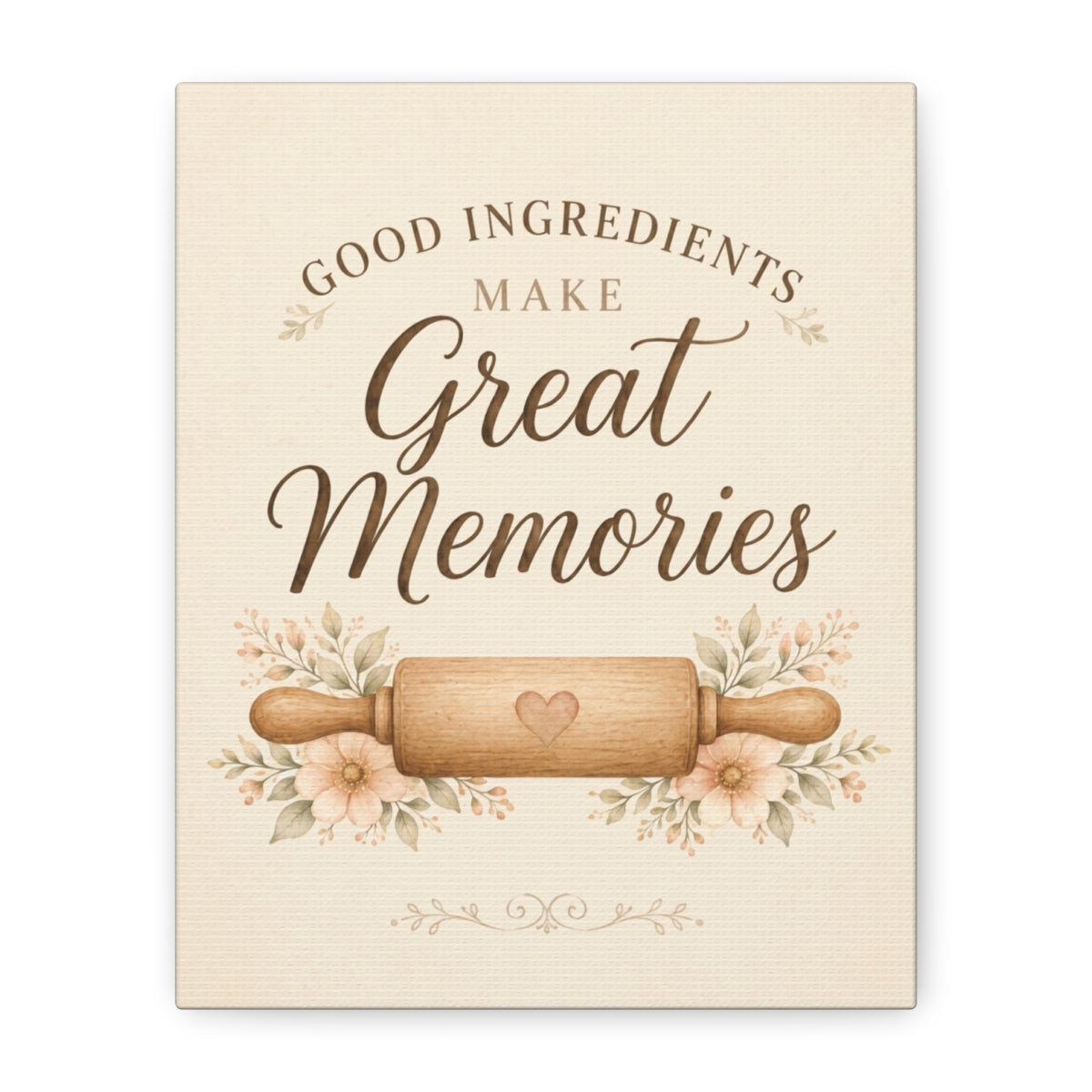 Good Ingredients Make Great Memories | Kitchen Wall Art Canvas