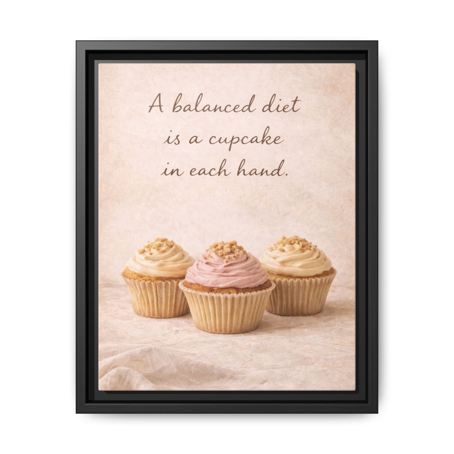 A Balanced Diet Is a Cupcake In Each Hand Framed Kitchen Canvas Wall Art