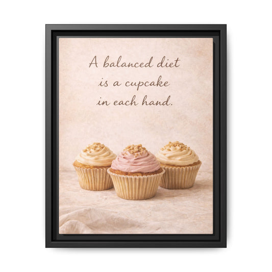 A Balanced Diet Is a Cupcake In Each Hand Framed Kitchen Canvas Wall Art