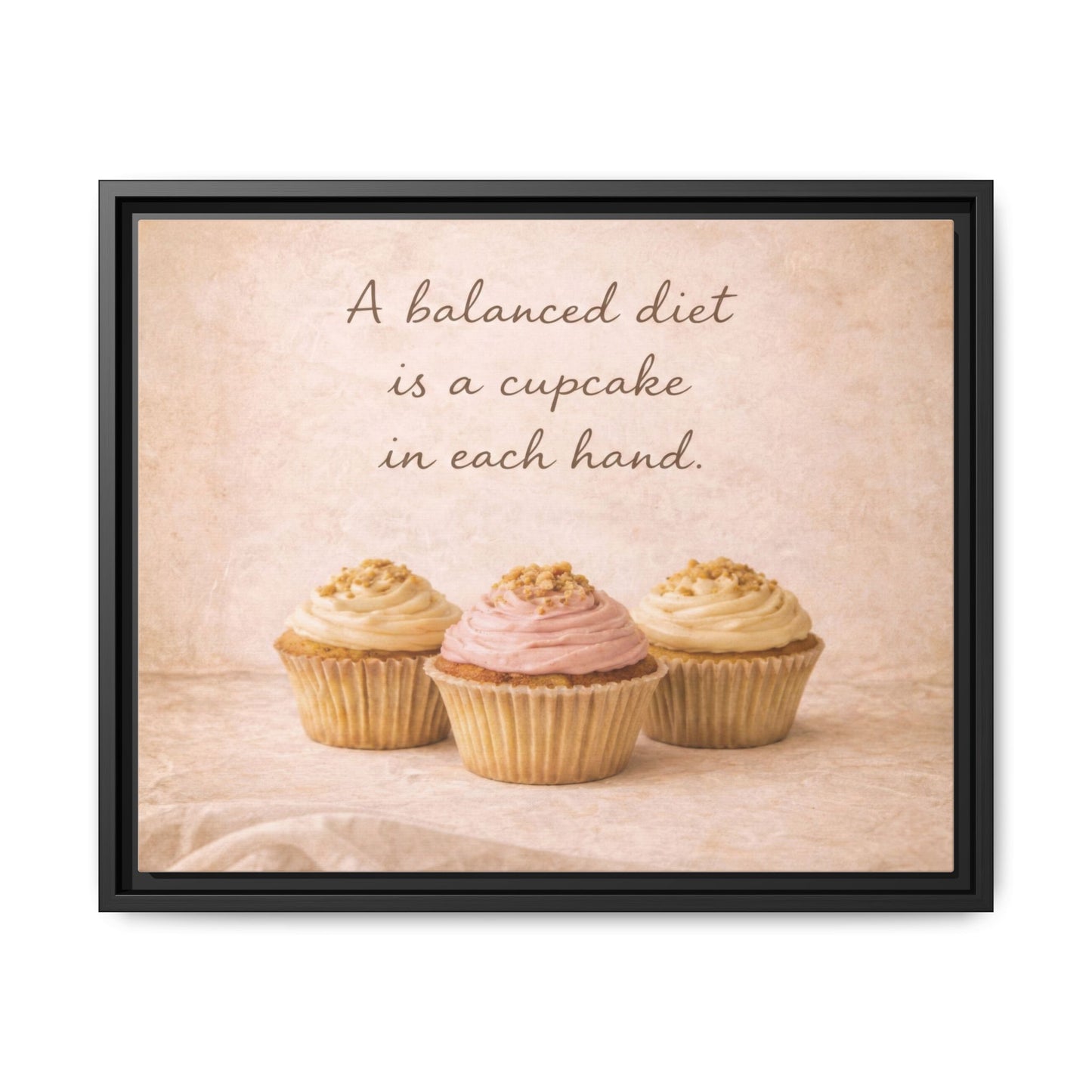 A Balanced Diet Is a Cupcake In Each Hand Framed Kitchen Canvas Wall Art