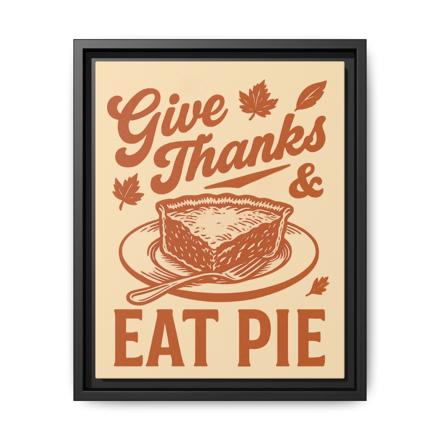 Give Thanks Eat Pie Framed Kitchen Canvas Wall Art