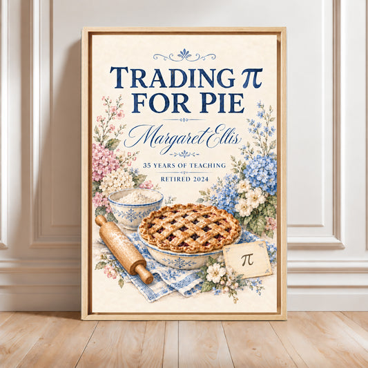 Personalized Wall Art | Trading Pi for Pie | Math Teacher Retirement