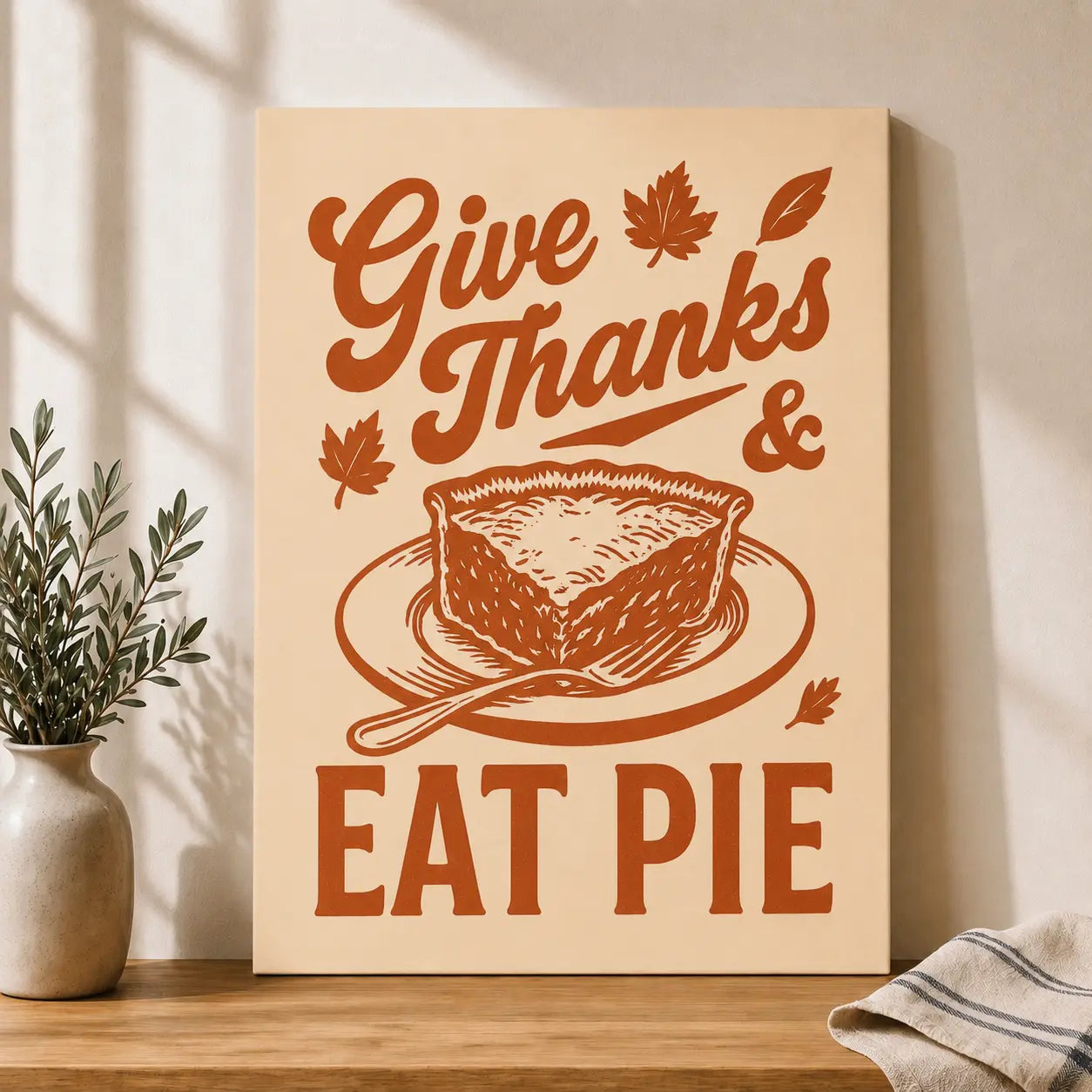 Give Thanks Eat Pie | Kitchen Wall Art Canvas