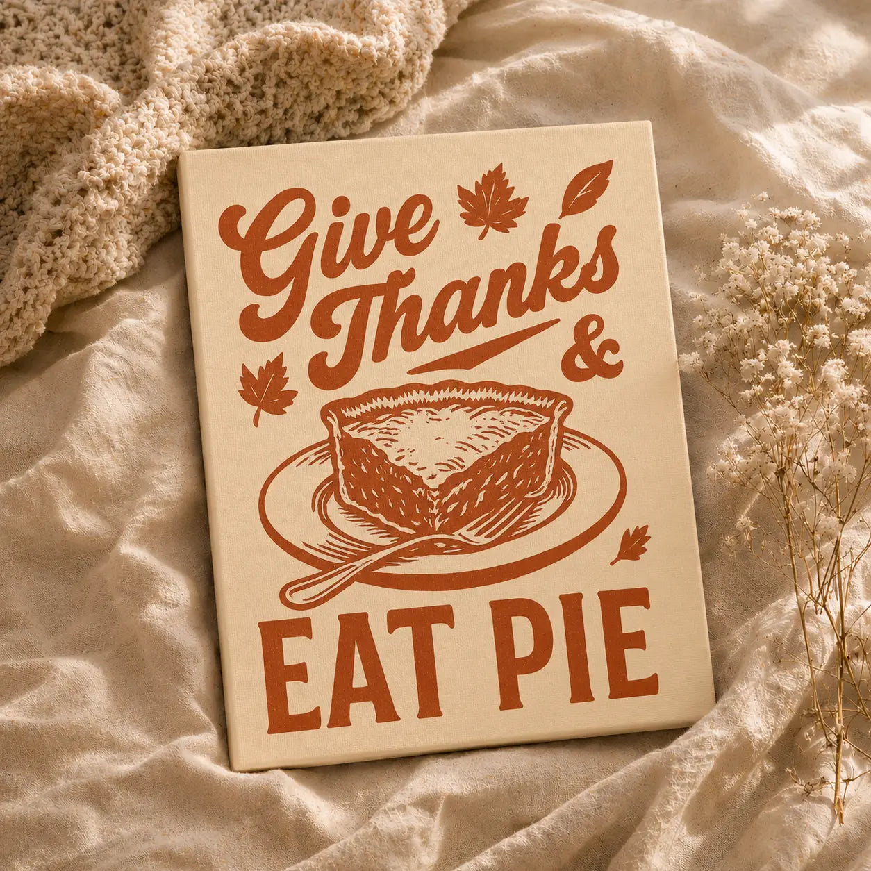 Give Thanks Eat Pie | Kitchen Wall Art Canvas