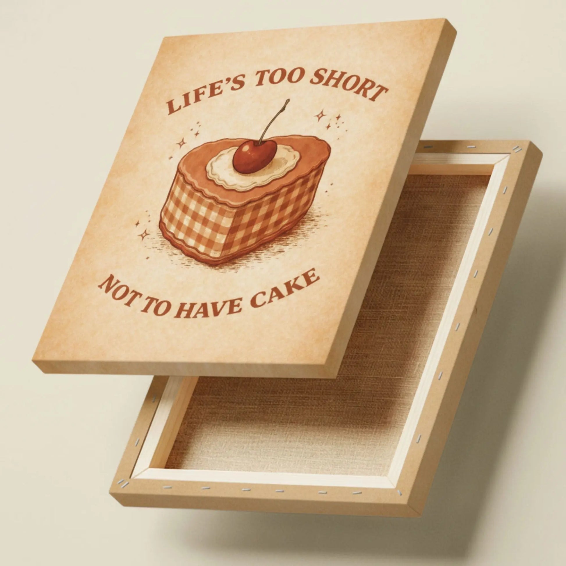 Life’s Too Short Not To Have Cake | Motivational Kitchen Wall Art