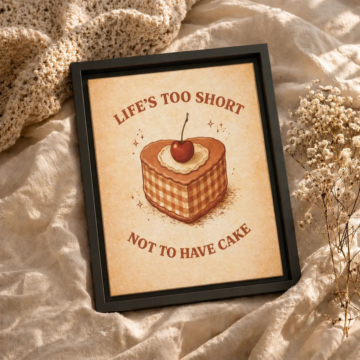 Life’s Too Short Not To Have Cake | Framed Motivational Kitchen Wall Art
