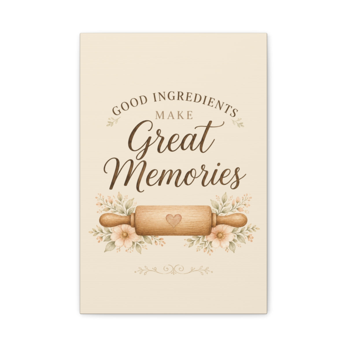 Good Ingredients Make Great Memories | Kitchen Wall Art Canvas