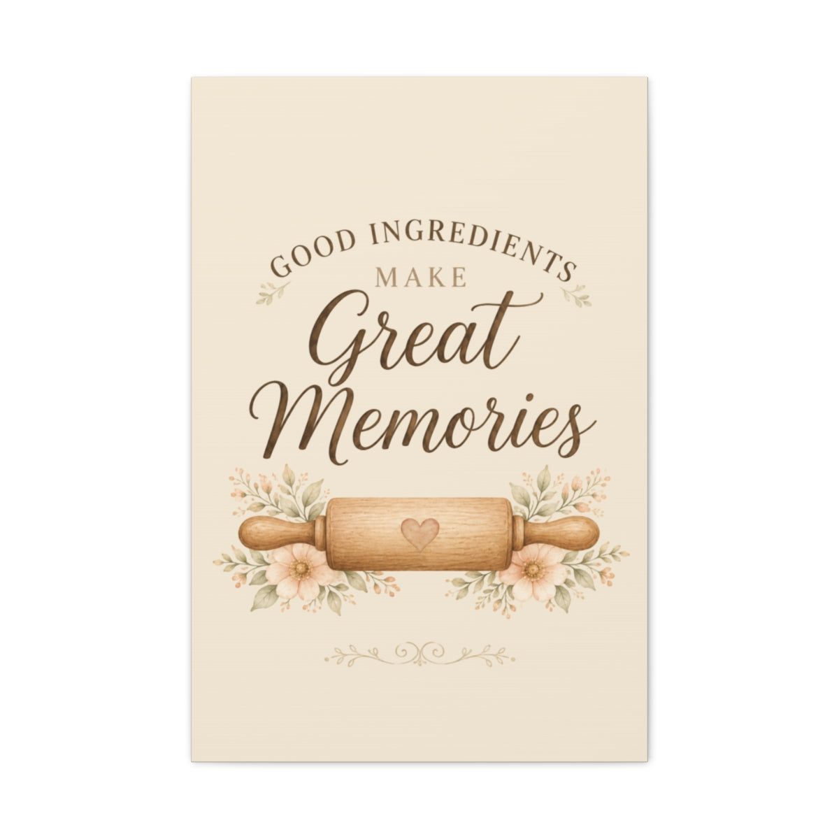 Good Ingredients Make Great Memories | Kitchen Wall Art Canvas
